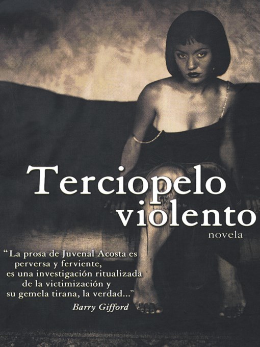 Title details for Terciopelo Violenta (Violent Velvet) by Juvenal Acosta - Available